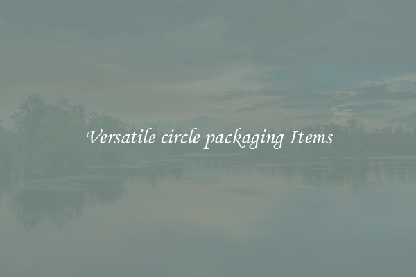 Versatile circle packaging Items