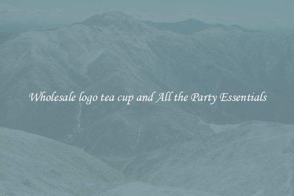 Wholesale logo tea cup and All the Party Essentials
