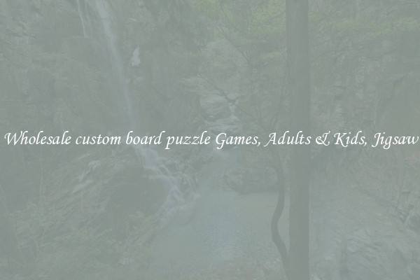 Wholesale custom board puzzle Games, Adults & Kids, Jigsaw
