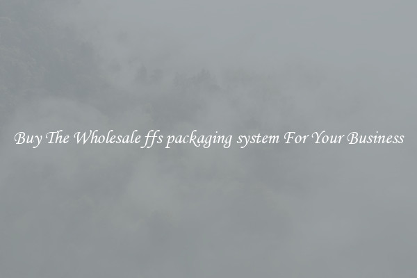  Buy The Wholesale ffs packaging system For Your Business 