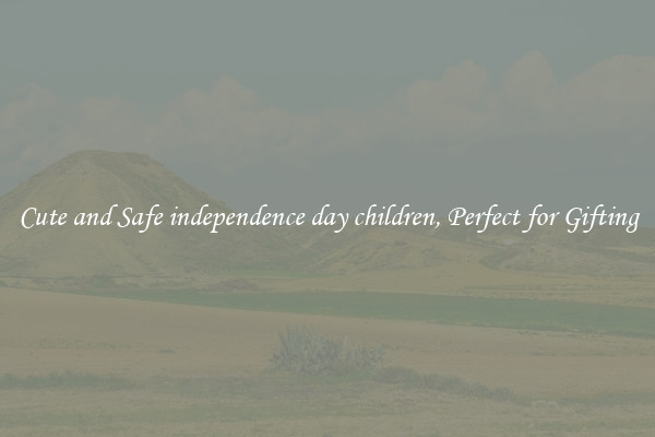 Cute and Safe independence day children, Perfect for Gifting