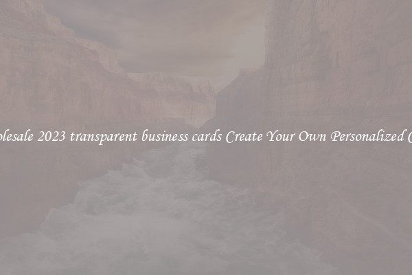 Wholesale 2023 transparent business cards Create Your Own Personalized Cards