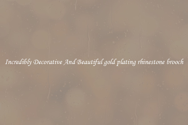 Incredibly Decorative And Beautiful gold plating rhinestone brooch