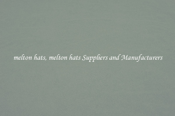 melton hats, melton hats Suppliers and Manufacturers