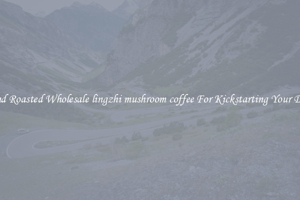 Find Roasted Wholesale lingzhi mushroom coffee For Kickstarting Your Day 