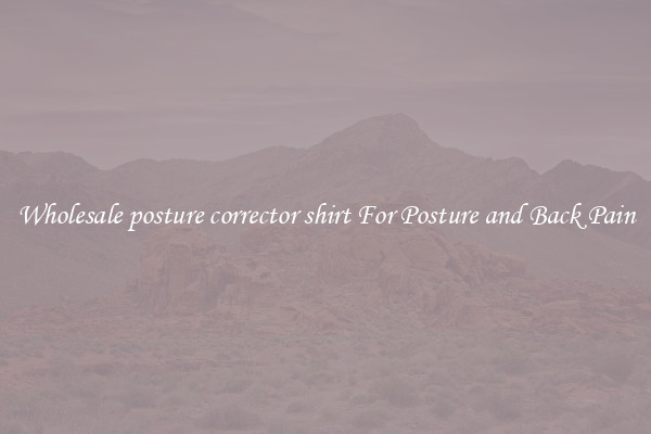 Wholesale posture corrector shirt For Posture and Back Pain