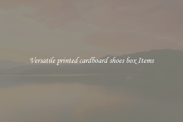 Versatile printed cardboard shoes box Items