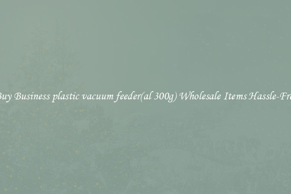 Buy Business plastic vacuum feeder(al 300g) Wholesale Items Hassle-Free