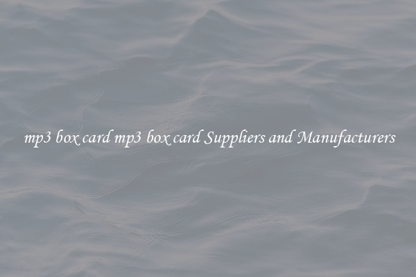 mp3 box card mp3 box card Suppliers and Manufacturers