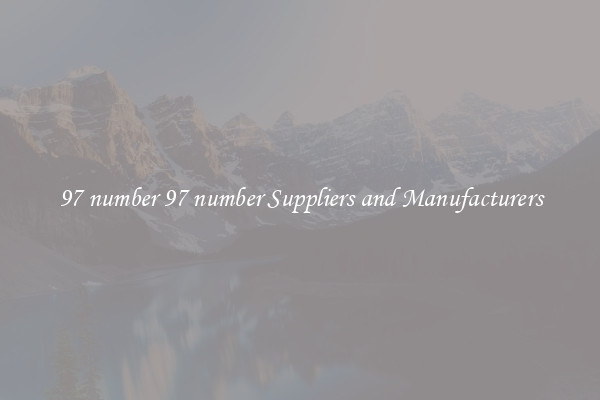 97 number 97 number Suppliers and Manufacturers