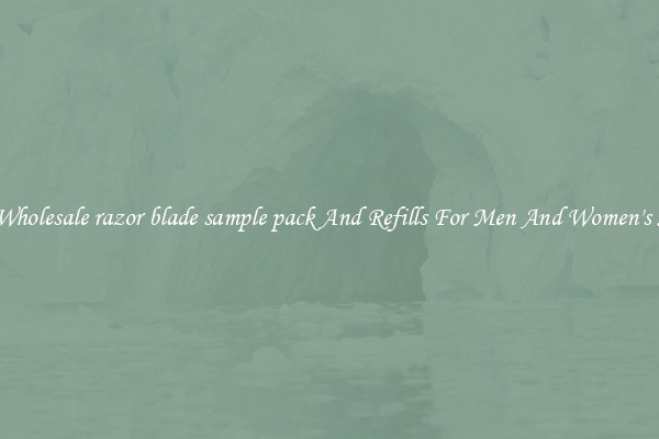Buy Wholesale razor blade sample pack And Refills For Men And Women's Shave