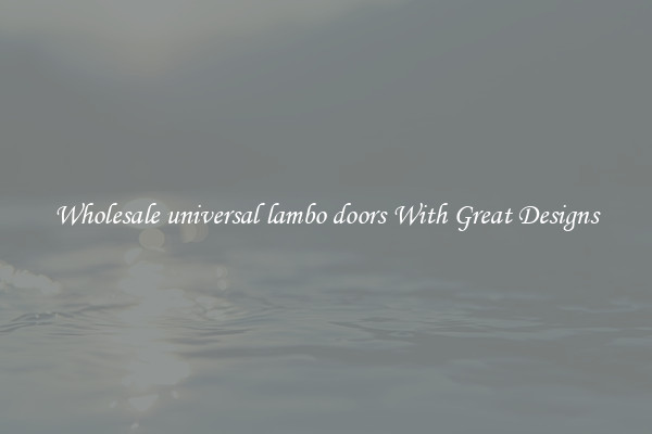 Wholesale universal lambo doors With Great Designs